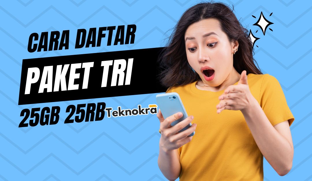 Cara Daftar Paket Tri 25GB 25rb