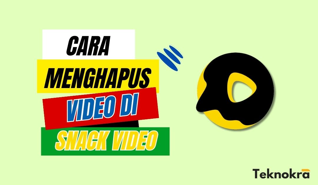 Cara Menghapus Video di Snack Video