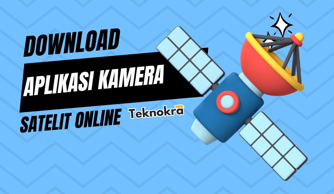 Download Aplikasi Kamera Satelit