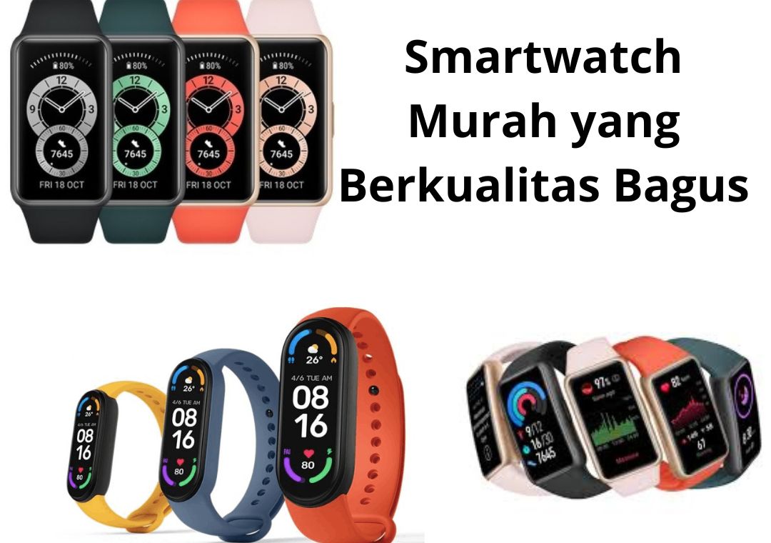 5 Smartwatch Murah Yang Berkualitas Bagus | Teknokra.com