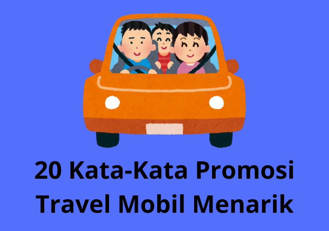 Kata-Kata Promosi Travel Mobil